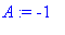 A := -1