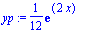 yp := 1/12*exp(2*x)