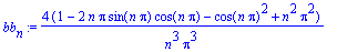 bb[n] := 4*(1-2*n*Pi*sin(n*Pi)*cos(n*Pi)-cos(n*Pi)^2+n^2*Pi^2)/n^3/Pi^3