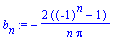 b[n] := -2*((-1)^n-1)/n/Pi