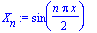 X[n] := sin(1/2*n*Pi*x)