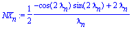 NX[n] := 1/2*(-cos(2*lambda[n])*sin(2*lambda[n])+2*lambda[n])/lambda[n]