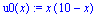 u0(x) := x*(10-x)