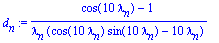 d[n] := (cos(10*lambda[n])-1)/lambda[n]/(cos(10*lambda[n])*sin(10*lambda[n])-10*lambda[n])