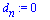 d[n] := 0