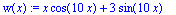 w(x) := x*cos(10*x)+3*sin(10*x)