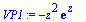 VP1 := -z^2*exp(z)