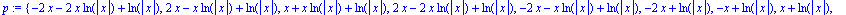 p := {-2*x-2*x*ln(abs(x))+ln(abs(x)), 2*x-x*ln(abs(x))+ln(abs(x)), x+x*ln(abs(x))+ln(abs(x)), 2*x-2*x*ln(abs(x))+ln(abs(x)), -2*x-x*ln(abs(x))+ln(abs(x)), -2*x+ln(abs(x)), -x+ln(abs(x)), x+ln(abs(x)), ...